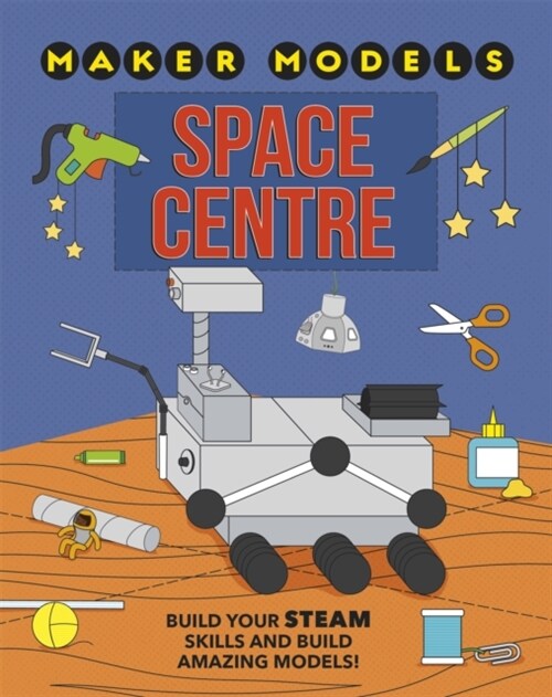 Maker Models: Space Centre (Paperback)