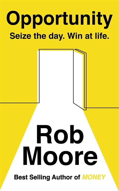 Opportunity : Seize The Day. Win At Life. (Paperback)