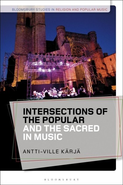 Intersections of the Popular and the Sacred in Music (Hardcover)
