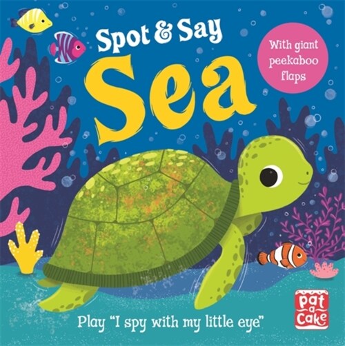 Spot and Say: Sea : Play I Spy with My Little Eye (Board Book)