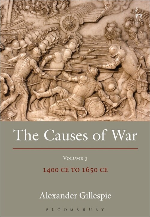 The Causes of War : Volume III: 1400 CE to 1650 CE (Paperback)