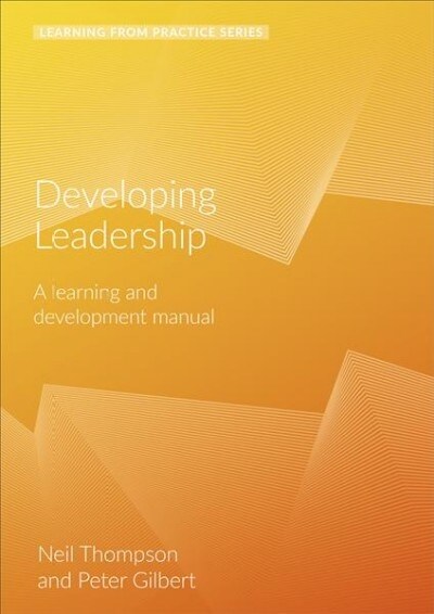 Developing Leadership : A Learning and Development Manual (2nd Edition) (Spiral Bound, 2 ed)