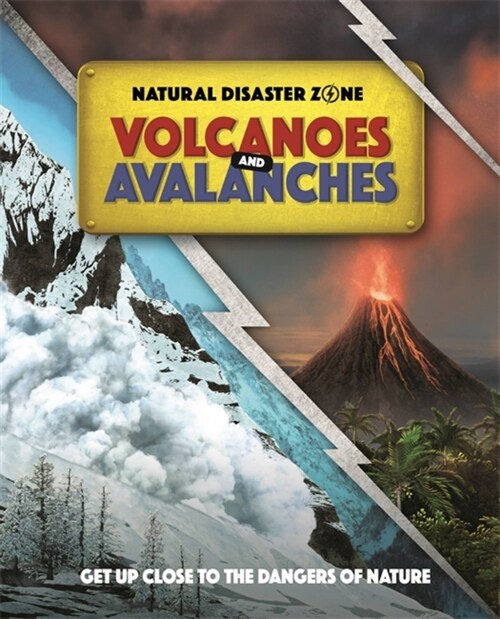 Natural Disaster Zone: Volcanoes and Avalanches (Paperback)