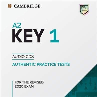 A2 Key 1 for the Revised 2020 Exam Audio CDs : Authentic Practice Tests (CD-Audio)