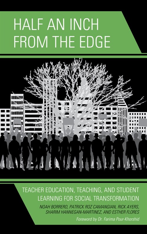 Half an Inch from the Edge: Teacher Education, Teaching, and Student Learning for Social Transformation (Paperback)