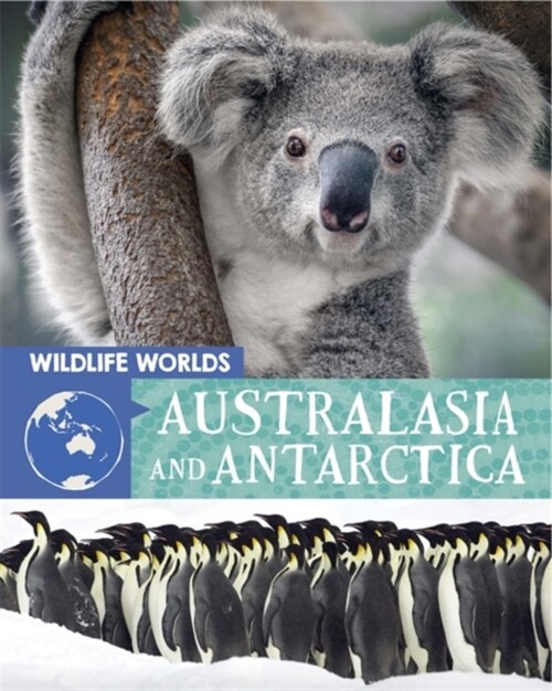 Wildlife Worlds: Australasia and Antarctica (Paperback)