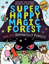 Super Happy Magic Forest: And The Humongous Fungus