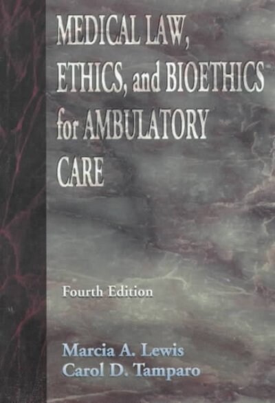 Medical Law, Ethics and Bioethics for Ambulatory Care (Paperback)