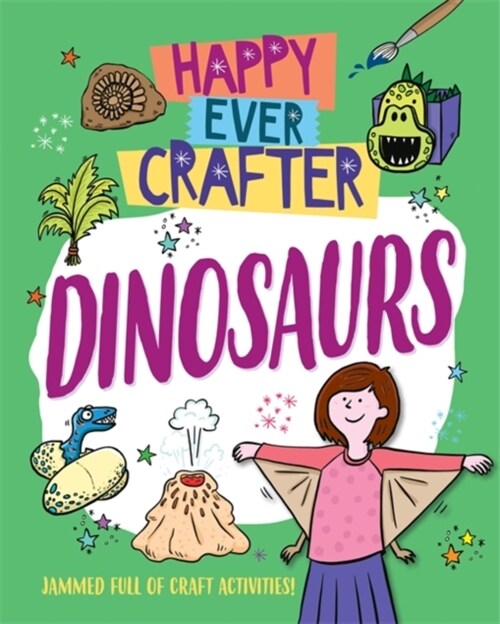 Happy Ever Crafter: Dinosaurs (Paperback)