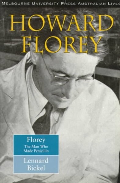 Florey : The Man Who Made Penicillin (Paperback)