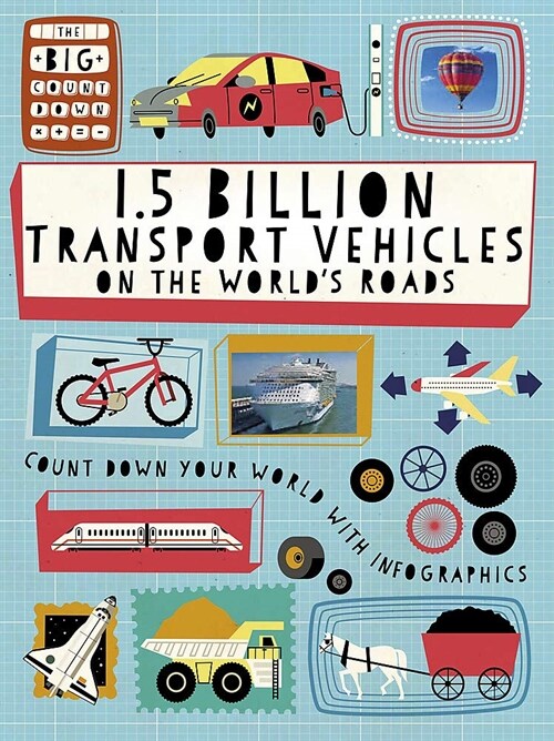 The Big Countdown: 1.5 Billion Transport Vehicles on the Worlds Roads (Paperback)