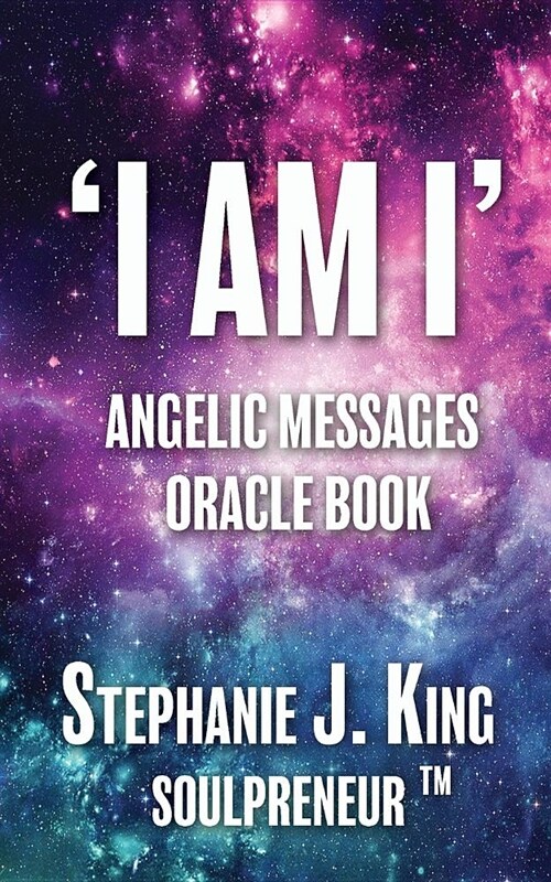 I AM I Angelic Messages Oracle Book (Paperback)
