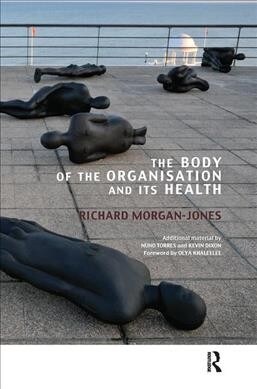 The Body of the Organisation and Its Health (Hardcover)