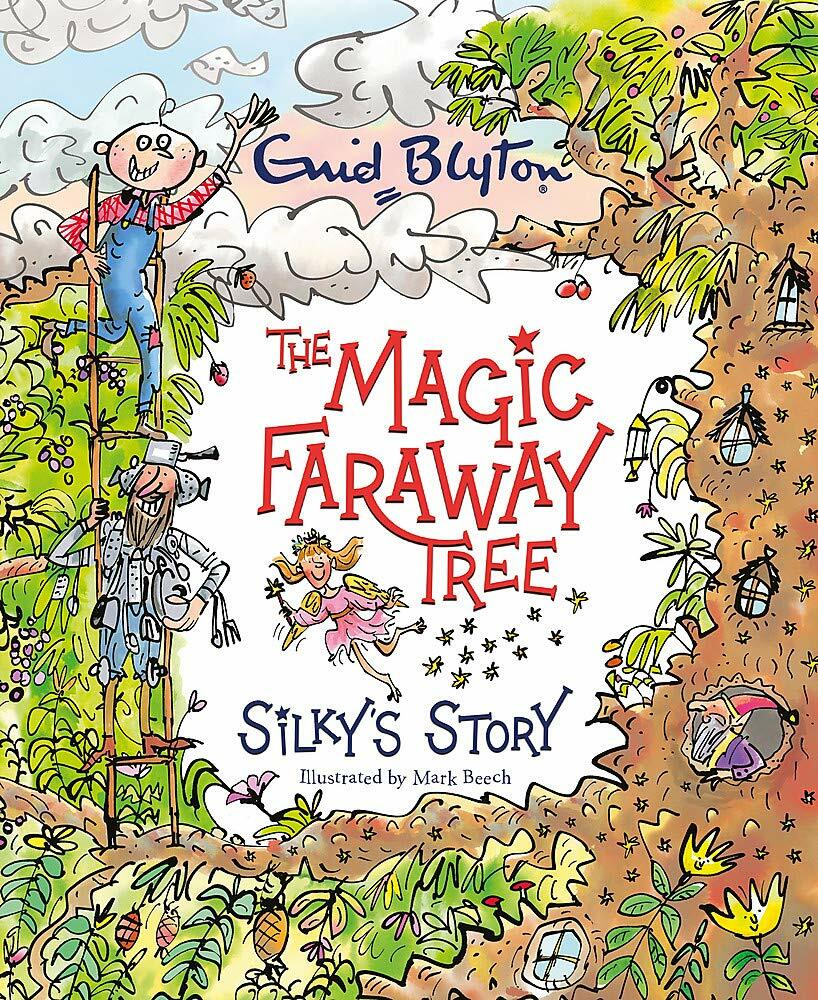 The Magic Faraway Tree: Silkys Story (Paperback)
