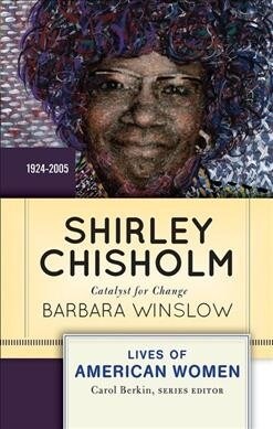 Shirley Chisholm : Catalyst for Change (Hardcover)