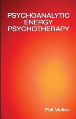 Psychoanalytic Energy Psychotherapy (Hardcover)