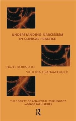 Understanding Narcissism in Clinical Practice (Hardcover)