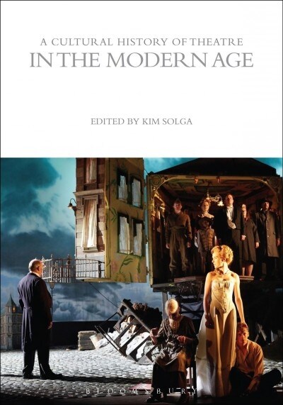 A Cultural History of Theatre in the Modern Age (Hardcover)