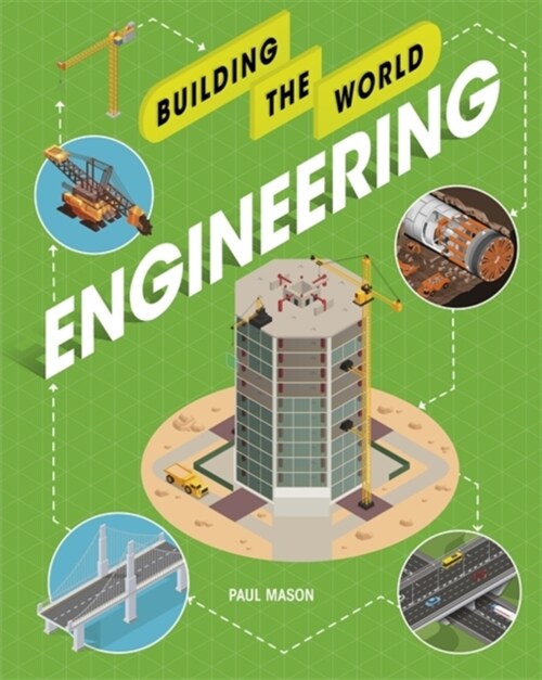 Building the World: Engineering (Paperback)