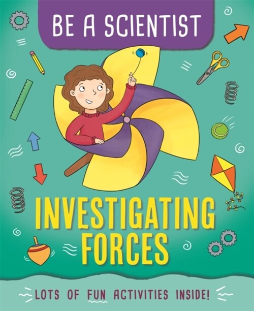 Be a Scientist: Investigating Forces (Paperback)