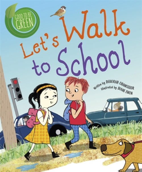 Good to be Green: Lets Walk to School (Paperback)