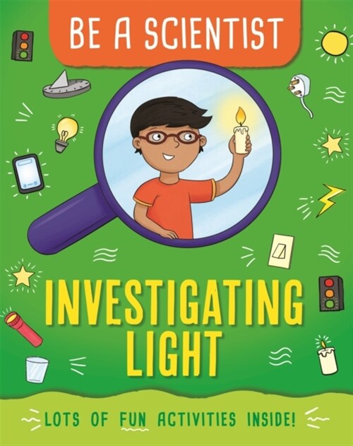 Be a Scientist: Investigating Light (Paperback)