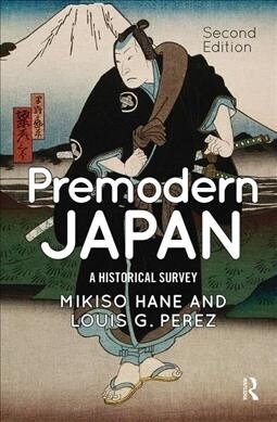 Premodern Japan : A Historical Survey (Hardcover, 2 ed)