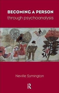 BECOMING A PERSON THROUGH PSYCHOANALYSIS (Hardcover)