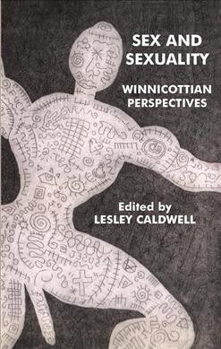 Sex and Sexuality : Winnicottian Perspectives (Hardcover)
