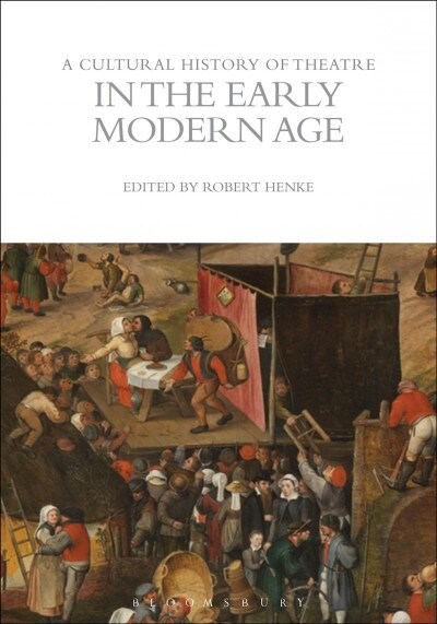 A Cultural History of Theatre in the Early Modern Age (Hardcover)