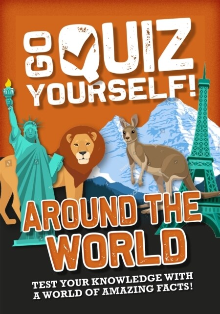 Go Quiz Yourself!: Around the World (Hardcover, Illustrated ed)