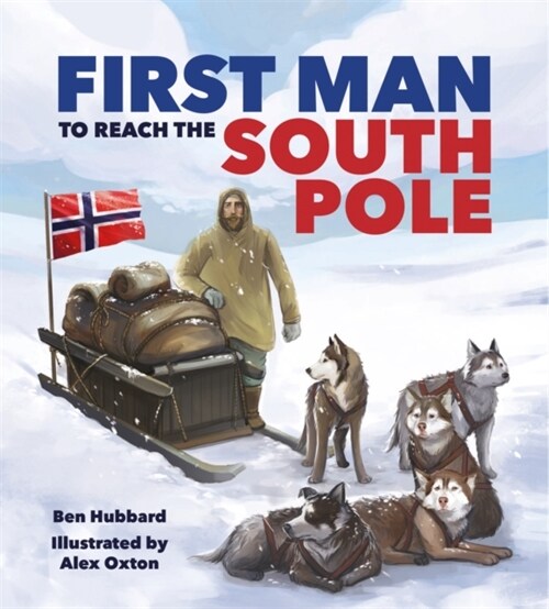 Famous Firsts: First Man to the South Pole (Hardcover)