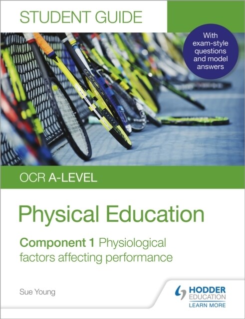 OCR A-level Physical Education Student Guide 1: Physiological factors affecting performance (Paperback)