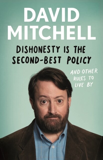 Dishonesty is the Second-Best Policy : And Other Rules to Live By (Hardcover, Main)