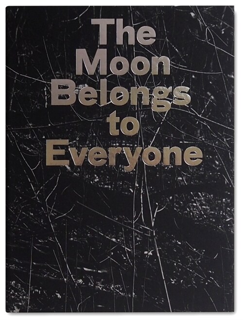 THE MOON BELONGS TO EVERYONE (Hardcover)