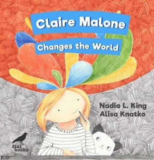 Claire Malone Changes the World (Hardcover)