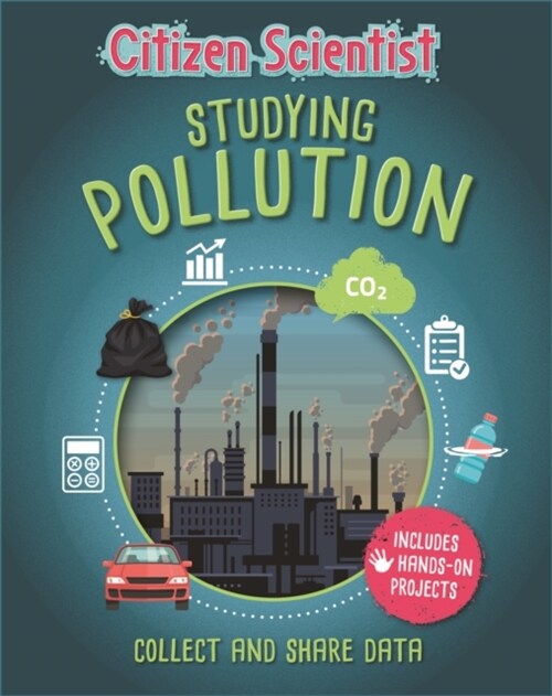 Citizen Scientist: Studying Pollution (Hardcover)