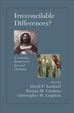 Irreconcilable Differences? A Learning Resource For Jews And Christians (Hardcover)