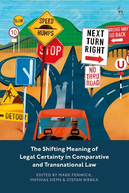 The Shifting Meaning of Legal Certainty in Comparative and Transnational Law (Paperback)