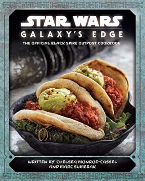 Star Wars - Galaxys Edge: The Official Black Spire Outpost Cookbook (Hardcover)