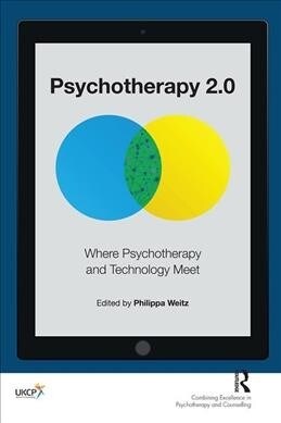Psychotherapy 2.0 : Where Psychotherapy and Technology Meet (Hardcover)