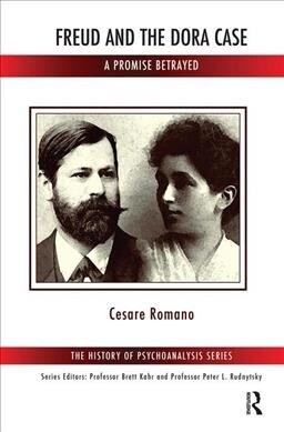Freud and the Dora Case : A Promise Betrayed (Hardcover)