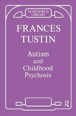 Autism and Childhood Psychosis (Hardcover)