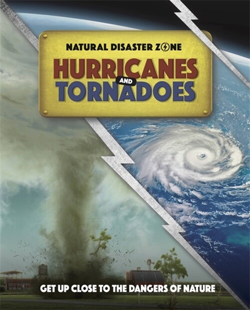 Natural Disaster Zone: Hurricanes and Tornadoes (Paperback)