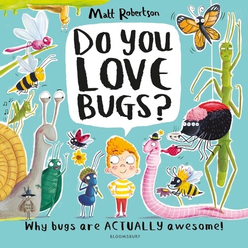 Do You Love Bugs? : The creepiest, crawliest book in the world (Paperback)