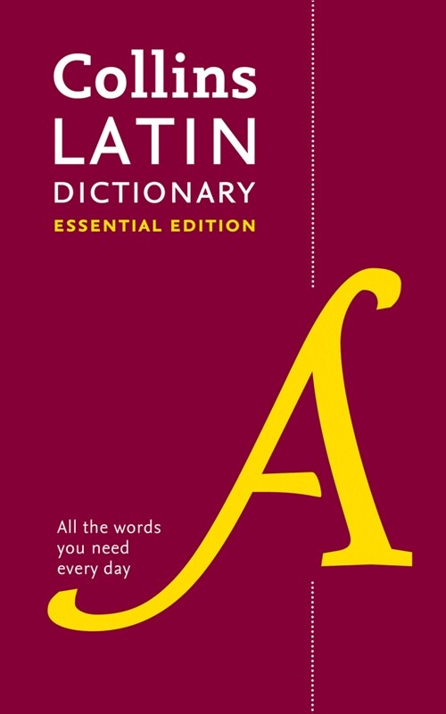 Latin Essential Dictionary : All the Words You Need, Every Day (Paperback)