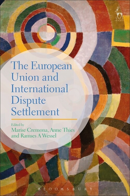 The European Union and International Dispute Settlement (Paperback)