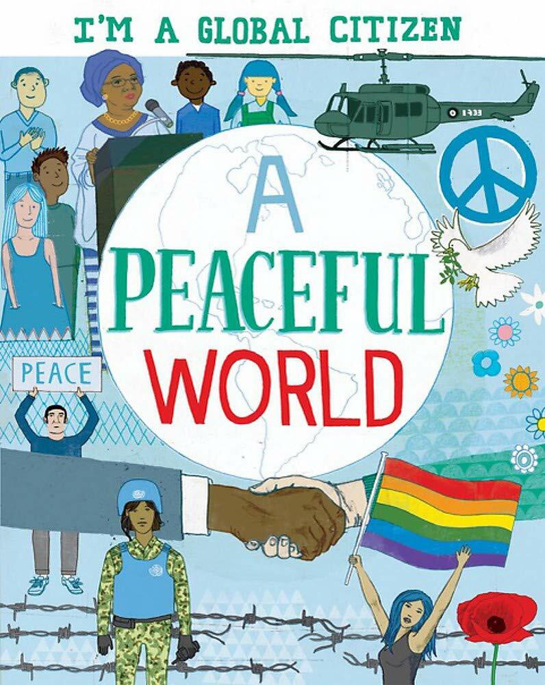 Im a Global Citizen: A Peaceful World (Paperback, Illustrated ed)