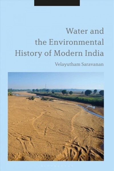 Water and the Environmental History of Modern India (Hardcover)