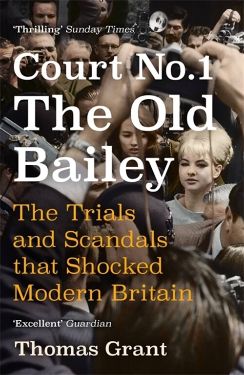 Court Number One : The Trials and Scandals that Shocked Modern Britain (Paperback)